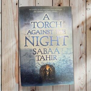 A Torch Against the Night by Sabaa Tahir